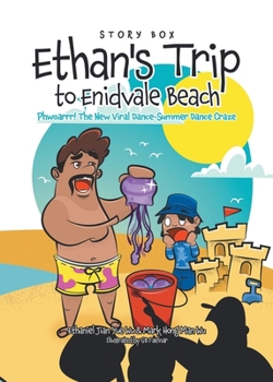 Paperback Ethan's Trip to Enidvale Beach: Phwoarrr! The New Viral Dance-Summer Dance Craze Book