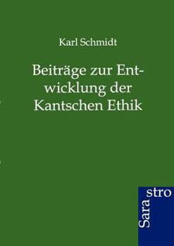 Paperback Beiträge zur Entwicklung der Kantschen Ethik [German] Book