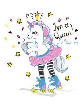 I Am a Queen Follow Me (Journal, Diary, Notebook for Unicorn Lover) : Cute, Kawaii Journal Book with Coloring Pages Inside Gifts for Men/Women/Teens/Seniors