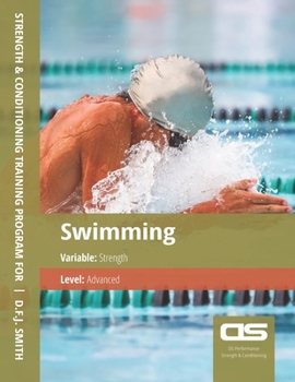 Paperback DS Performance - Strength & Conditioning Training Program for Swimming, Strength, Advanced Book
