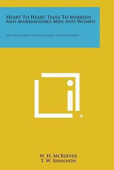 Heart to Heart Talks to Married and Marriageable Men and Women: The Home League Reading Course, Second Division