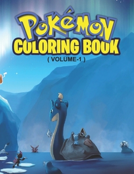 Paperback Pokemon Coloring Book ( volume-1 ): Fun Coloring Pages Featuring Your Favorite Pokemon and Battle Scenes (Unofficial), 25 Pages, Size - 8.5" x 11" Book