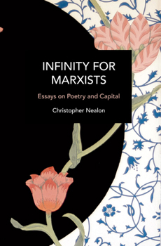 Paperback Infinity for Marxists: Essays on Poetry and Capital Book