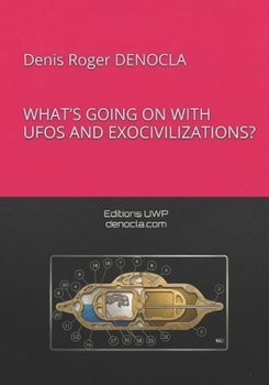 Paperback What's Going on with UFOs and Exocivilizations? Book