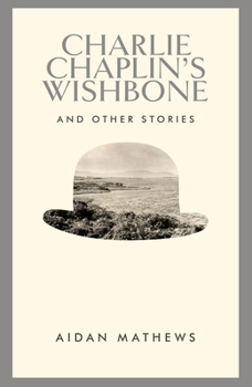 Hardcover Charlie Chaplin's Wishbone: And Other Stories Book