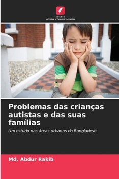 Paperback Problemas das crianças autistas e das suas famílias (Portuguese Edition) [Portuguese] Book