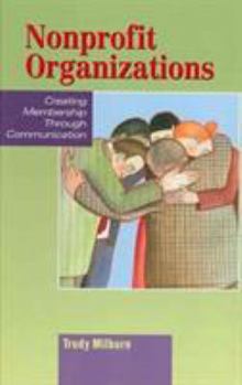 Hardcover Nonprofit Organizations: Creating Membership Through Communication Book