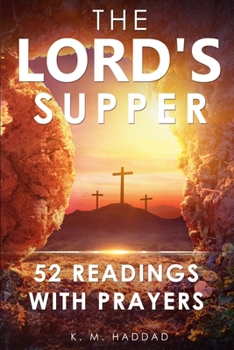 Paperback The Lord's Supper: 52 Readings with Prayers Book