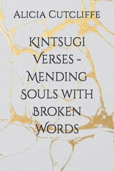 Paperback Kintsugi Verses - Mending Souls with Broken Words Book