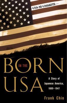 Paperback Born in the USA: A Story of Japanese America, 1889-1947 Book