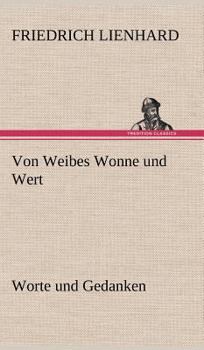 Hardcover Von Weibes Wonne Und Wert [German] Book