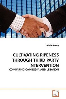 Paperback Cultivating Ripeness Through Third Party Intervention Book