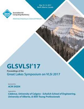 Paperback GLSVLSI 17 Great Lakes Symposium on VLSI 2017 Book