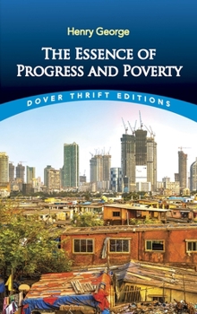 Paperback The Essence of Progress and Poverty Book