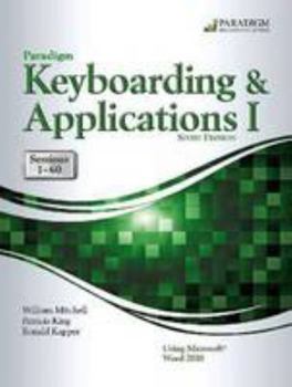 Hardcover Paradigm Keyboarding and Applications I: Sessions 1-60 Using Microsoft(r) Word 2010 Book