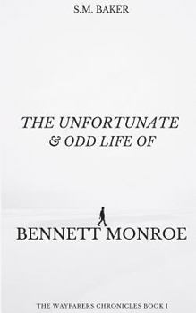 Paperback The Unfortunate and Odd Life of Bennett Monroe Book