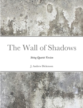 Paperback The Wall of Shadows (String Quartet Version) Book