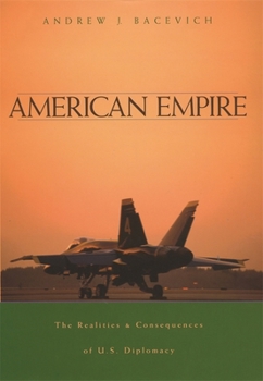 Paperback American Empire: The Realities and Consequences of U.S. Diplomacy Book