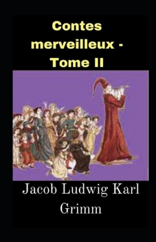 Contes merveilleux - Tome II illustree