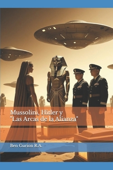 Paperback Mussolini, Hitler y "Las Arcas de la Alianza" [Spanish] Book