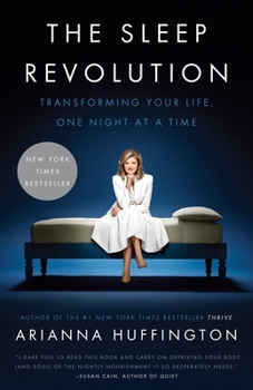 Paperback The Sleep Revolution: Transforming Your Life, One Night at a Time Book