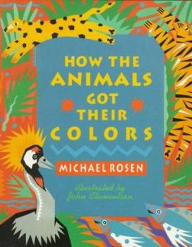 Hardcover How the Animals Got Their Colors: Animal Myths from Around the World Book