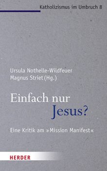 Paperback Einfach Nur Jesus?: Eine Kritik Am 'Mission Manifest [German] Book