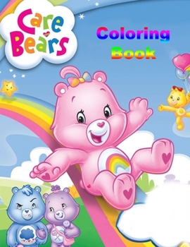 Paperback Care Bears Coloring Book: Coloring Book for Kids and Adults with Fun, Easy, and Relaxing Coloring Pages (Coloring Books for Adults and Kids 2-4 Book