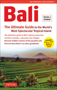 Paperback Bali: The Ultimate Guide: To the World's Most Spectacular Tropical Island (Includes Pull-Out Map) Book