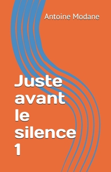 Paperback Juste avant le silence: Récit [French] Book