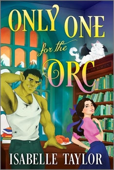 Only One for the Orc: A Cozy Fantasy Romance (Claw Haven)