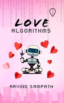 Paperback Love Algorithms: He prays. She Plays. I Listen Book