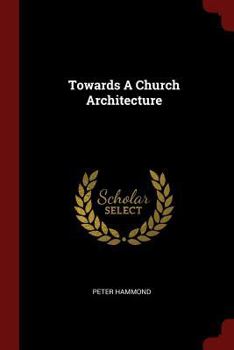 Paperback Towards A Church Architecture Book
