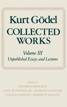 Collected Works: Volume III: Unpublished Essays and Lectures (Collected Works (Oxford)) - Book #3 of the Collected Works