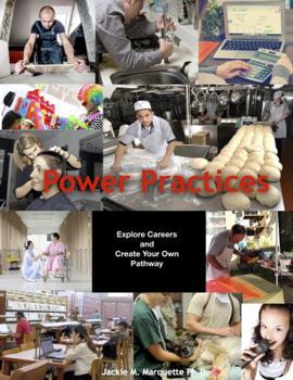 Paperback Power Practices: Explore Careers and Create Your Own Pathway Book