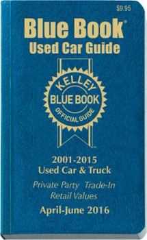 Paperback Kelley Blue Book Consumer Guide Used Card Edition: Consumer Edition April - June 2016 Book