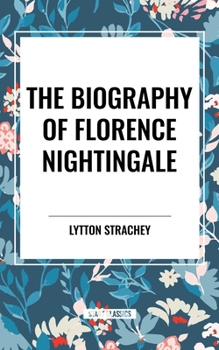 Paperback The Biography of Florence Nightingale Book