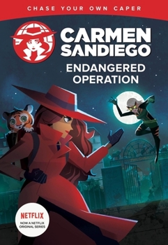 Endangered Operation - Book  of the Carmen Sandiego: Chase Your Own Caper