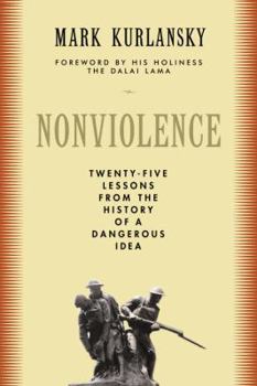 Hardcover Nonviolence: Twenty-Five Lessons from the History of a Dangerous Idea Book