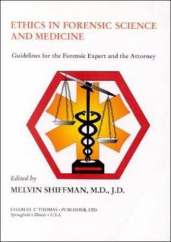 Paperback Ethics in Forensic Science and Medicine: Guidelines for the Forensic Expert and the Attorney Book