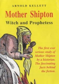 Mother Shipton, Witch and Prophetess