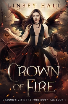 Crown of Fire - Book #1 of the Dragon's Gift: The Forbidden Fae