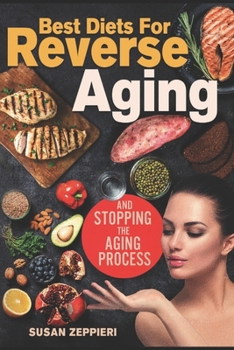 Paperback Best diets for reverse aging and stopping the aging process Book