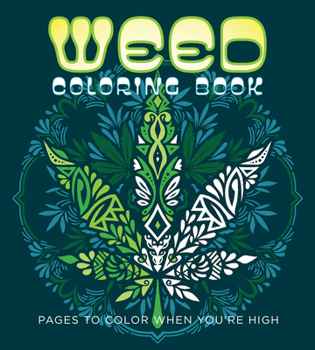 Paperback Weed Coloring Book: Pages to Color When You're High Book