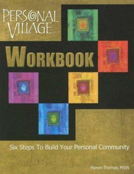 Paperback Personal Village Workbook: Six Steps to Build Your Personal Community Book