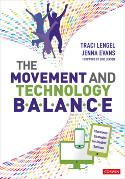 Paperback The Movement and Technology Balance: Classroom Strategies for Student Success Book