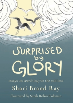 Paperback Surprised by Glory: Essays on Searching for the Sublime Book