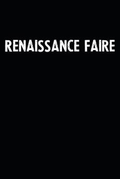 Renaissance Faire: Blank Lined Notebook Journal With Black Background - Nice Gift Idea