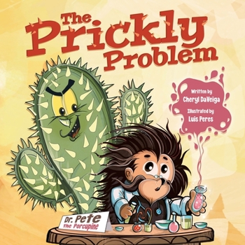 Paperback The Prickly Problem: Dr. Pete the Porcupine Book