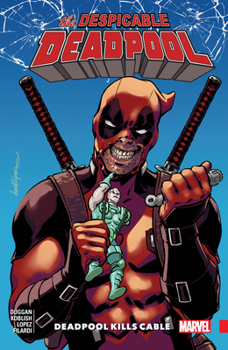Paperback Despicable Deadpool Vol. 1: Deadpool Kills Cable Book